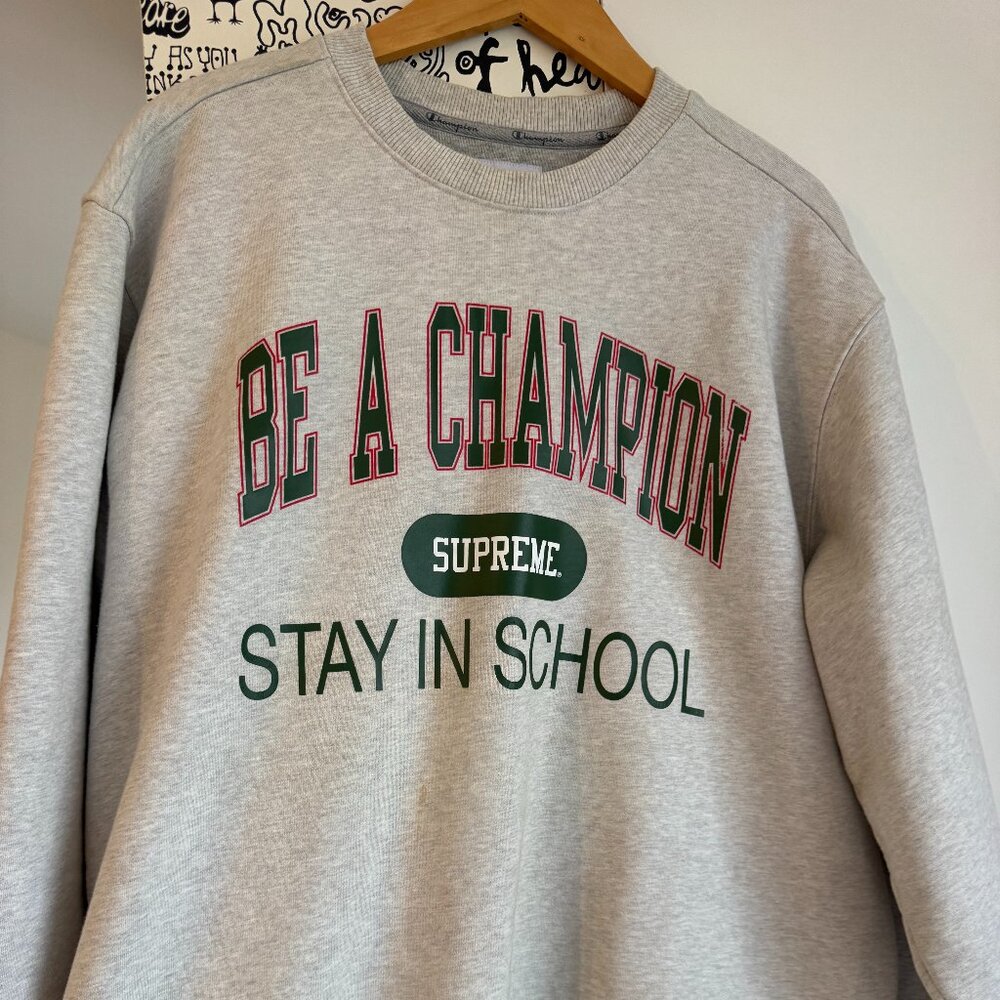 Supreme x Champion “Be A Champion / Stay In School” Crewneck – XL
